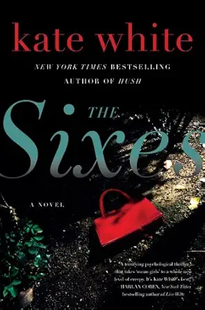 sixes 1st edition kate white 0061576670, 978-0061576676