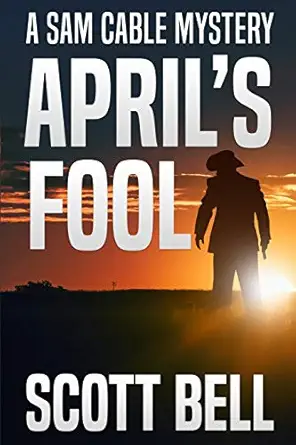 aprils fool 1st edition scott bell 1948051311, 978-1948051316