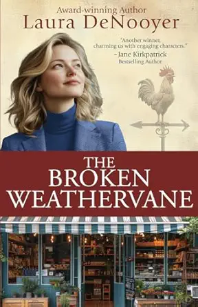 the broken weathervane 1st edition laura denooyer 1649174969, 978-1649174963