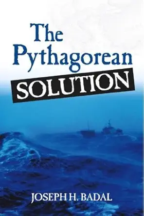 the pythagorean solution 1st edition joseph badal 1931643210, 978-1931643214