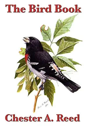 the bird book 1st edition chester a reed 1604595779, 978-1604595772