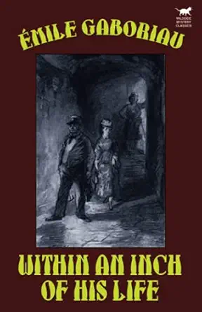 within an inch of his life 1st edition emile gaboriau 0809530589, 978-0809530588