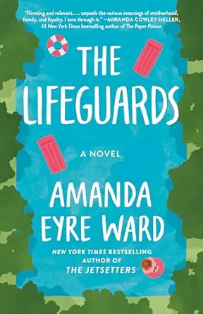 The Lifeguards A Novel