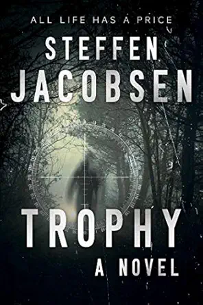 trophy a novel 1st edition steffen jacobsen ,charlotte barslund 162872787x, 978-1628727876