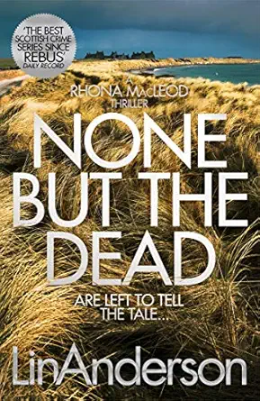 none but the dead 1st edition lin anderson 1529000696, 978-1529000696