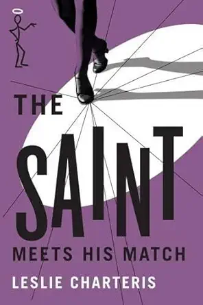 the saint meets his match 1st edition leslie charteris 1477842667, 978-1477842669