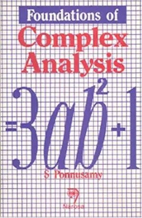 foundations of complex analysis 1st edition s ponnusamy 8173190402, 978-8173190407
