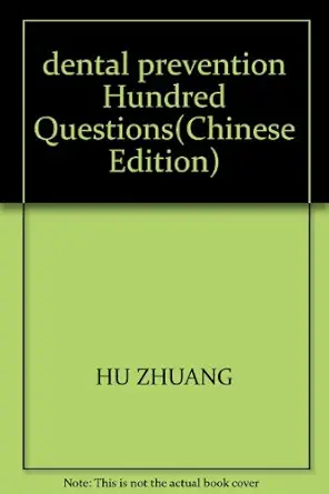 dental prevention hundred questions 1st edition hu zhuang 7810106090, 978-7810106092