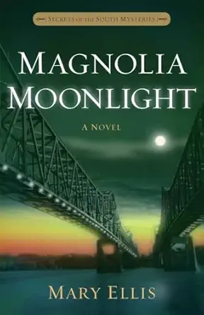 magnolia moonlight 1st edition mary ellis 0736961739, 978-0736961738