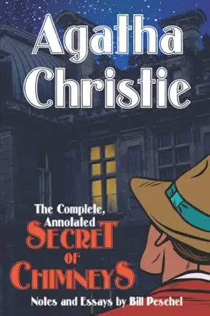the complete annotated secret of chimneys complete annotated 1st edition agatha christie ,bill peschel