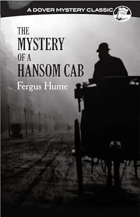 the mystery of a hansom cab 1st edition fergus hume 0486816044, 978-0486816043