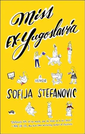 miss ex yugoslavia a memoir 1st edition sofija stefanovic 1501165755, 978-1501165757