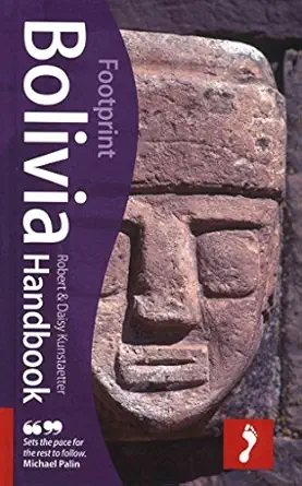 footprint bolivia 1st edition robert kunstaetter ,daisy kunstaetter 1906098212, 978-1906098216