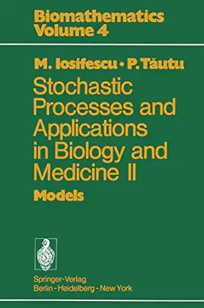 stochastic processes and applications in biology and medicine ii models 1st edition marius iosifescu ,p tautu