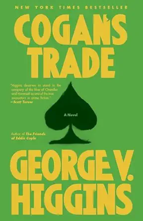 cogans trade a thriller 1st edition george v higgins 030794722x, 978-0307947222