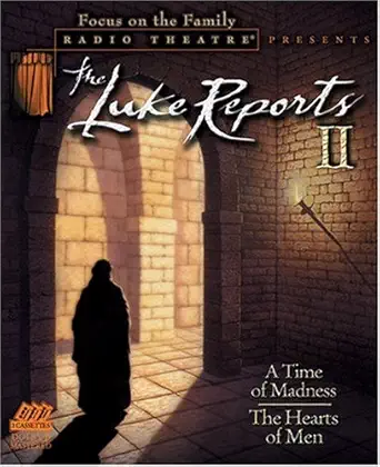 the luke reports ii a time of madness/the hearts of men 1st edition focus on the family 1589970586,