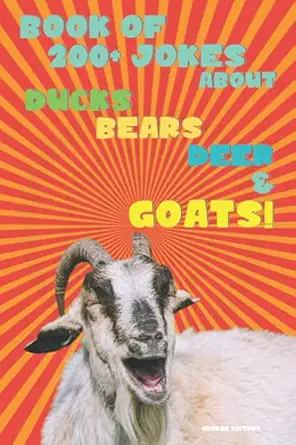 book of 200+ jokes about ducks bears deer and goats 1st edition george victory 1803720026, 978-1803720029