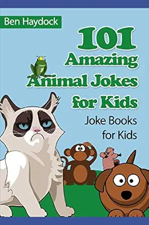 101 amazing animal jokes for kids joke books for kids 1st edition ben haydock 1793176876, 978-1793176875