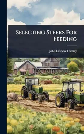 selecting steers for feeding 1st edition john lawless tormey 102494350x, 978-1024943504