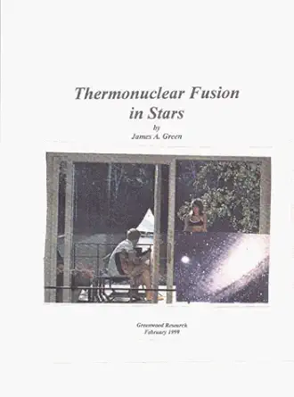 thermonuclear fusion in stars 1st edition james a green 1890121142, 978-1890121143