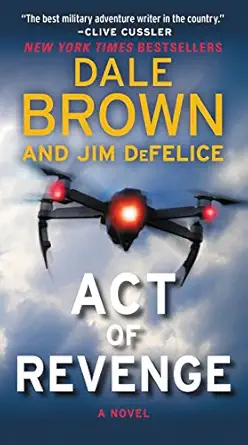 act of revenge a novel 1st edition dale brown ,jim defelice 0062411322, 978-0062411327
