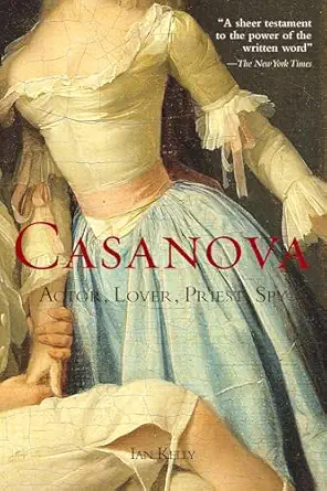 casanova actor lover priest spy 1st edition ian kelly 1585428442, 978-1585428441