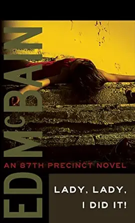 lady lady i did it 1st edition ed mcbain 1612181740, 978-1612181745