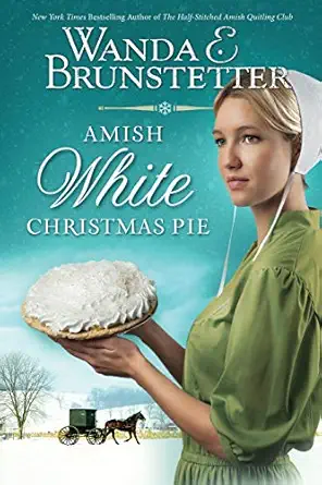 amish white christmas pie 1st edition wanda e brunstetter 1944836632, 978-1944836634