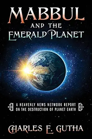 mabbul and the emerald planet the complete trilogy 1st edition charles e gutha 164645183x, 978-1646451838
