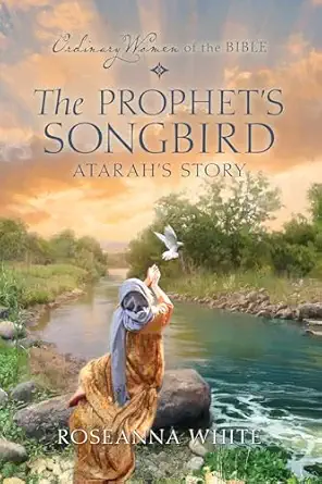 the prophets songbird atarahs story 1st edition guideposts ,roseanna white 1961125587, 978-1961125582