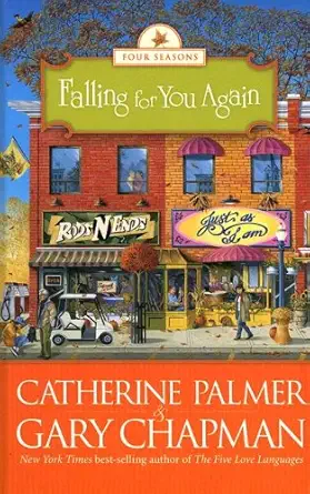 falling for you again 1st edition catherine palmer ,gary d chapman 0786299266, 978-0786299263