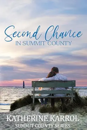 second chance in summit county 1st edition katherine karrol 1720152691, 978-1720152699