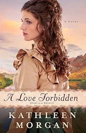 a love forbidden a novel 1st edition kathleen morgan 0800719719, 978-0800719715