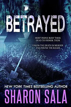betrayed 1st edition sharon sala 1976386675, 978-1976386671