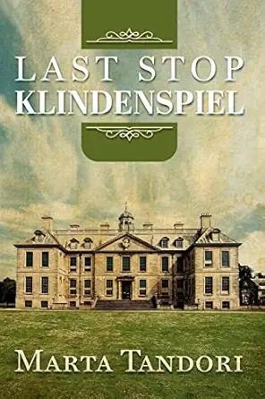 last stop klindenspiel 1st edition marta tandori 1503236234, 978-1503236233
