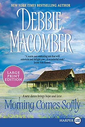 morning comes softly 1st edition debbie macomber 0061474525, 978-0061474521