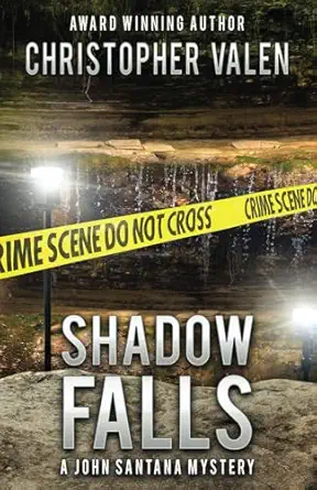 shadow falls a john santana mystery 1st edition christopher valen 173774712x, 978-1737747123
