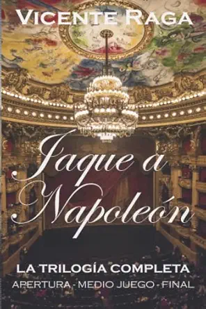 jaque a napolea n la triloga a completa apertura medio juego y final 1st edition vicente raga 8412296559,