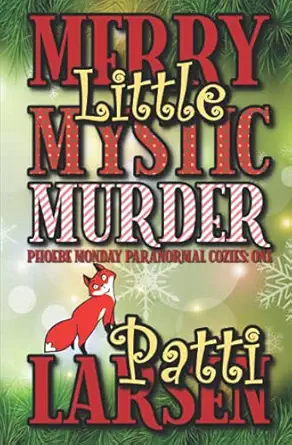 merry little mystic murder 1st edition patti larsen 1989925413, 978-1989925416