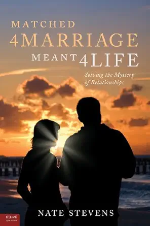 Matched 4 Marriage Meant 4 Life Solving The Mystery Of Relationships