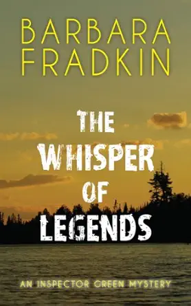 the whisper of legends an inspector green mystery 1st edition barbara fradkin 145970567x, 978-1459705678