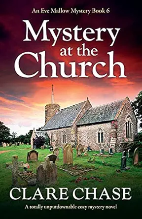 mystery at the church a totally unputdownable cozy mystery novel 1st edition clare chase 1800195303,