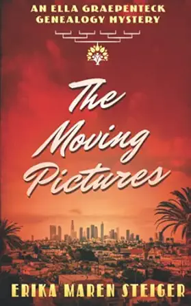 the moving pictures an ella graepenteck genealogy mystery 1st edition erika maren steiger 1951264096,