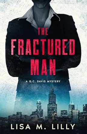 the fractured man a q c davis novel 1st edition lisa m lilly 1950061264, 978-1950061266