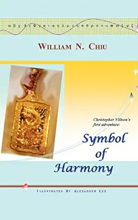 symbol of harmony 1st edition william n chiu 1440148767, 978-1440148767
