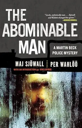 the abominable man a martin beck police mystery 1st edition maj sja wall ,per wahla a 030739090x,