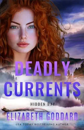 deadly currents action filled christian romantic suspense with mystery and adventure 1st edition elizabeth