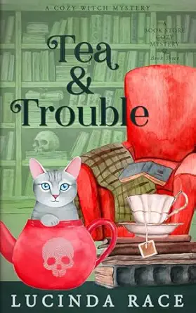 tea and trouble a paranormal witch cozy mystery 1st edition lucinda race 1954520484, 978-1954520486