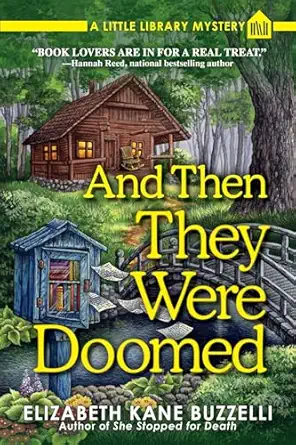 and then they were doomed a little library mystery 1st edition elizabeth kane buzzelli 1643850008,