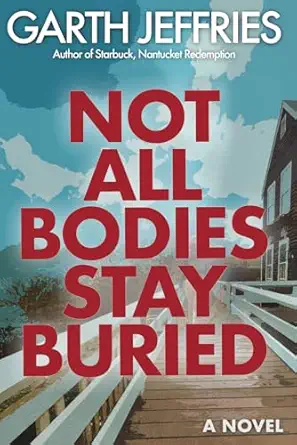 not all bodies stay buried a supernatural thriller 1st edition garth jeffries 0999906739, 978-0999906736